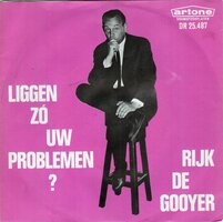 Rijk de Gooyer - Liggen zo uw problemen + (deel 2) (Vinylsingle)