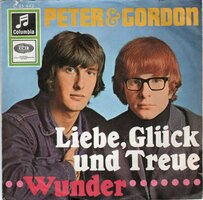 Peter &amp; Gordon - Liebe, Glck Und Treue + Wunder (Vinylsingle)
