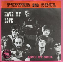 Pepper &amp; Soul - Have my love + Love my Soul (Vinylsingle)