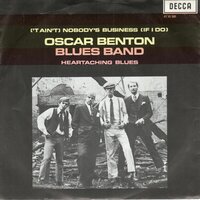 Oscar Benton Blues Band - Nobody's business + Heartaching blues (Vinylsingle)