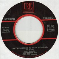 Napoleon XIV - They're coming to take me away + They're coming to take me away (Vinylsingle)