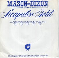 Mason - Dixon - Acapulco Gold + The bigger they are the harder they fall (Vinylsingle)