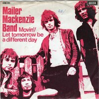 Mailer Mackenzie Band - Movin' + Let tomorrow be a different day (Vinylsingle)