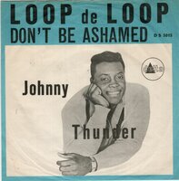 Johnny Thunder - Loop de loop + Don't be ashamed (Vinylsingle)