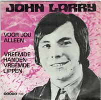 John Larry - Vreemde Handen Vreemde Lippen + Voor Jou Alleen (Vinylsingle)