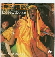 Joe Tex - Loose Caboose + Music ain't got no color (Vinylsingle)