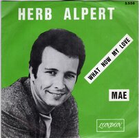Herb Alpert - What Now My Love + M A E (Vinylsingle)