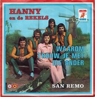 Hanny &amp; de Rekels - Waarom trouw je met die ander + San Remo (Vinylsingle)