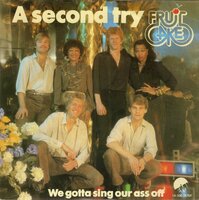 Fruit Cake - A Second Try + We Gotta Sing Our Ass Off (Vinylsingle)