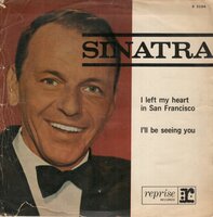 Frank Sinatra - I Left My Heart In San Francisco + I'll Be Seeing You (Vinylsingle)