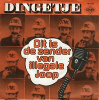 Dingetje - Dit is de zender van illegale Joop + part II (Vinylsingle)