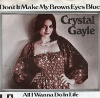 Crystal Gayle - Don't it make my brown eyes blue + All I wanna do (Vinylsingle)