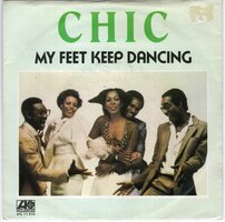 Chic - My feet keep dancing + Will you cry (Vinylsingle)