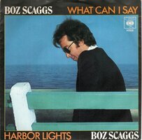 Boz Scaggs - What can I say + Harbor lights (Vinylsingle)