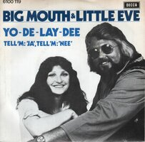 Big Mouth &amp; Little Eve - Yo de lay dee + Tell 'm Ja tell Nee (Vinylsingle)