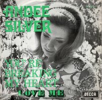 Andee Silver - You're Breaking My Heart + Love Me (Vinylsingle)