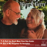 Wiep &amp; Gerry - Ik ruil jou nooit meer voor een ander + Heb je mij vergeten te vertellen (Vinylsingle)