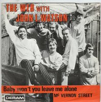 The Web - Baby won't you leave me alone + Mc Vernon street (Vinylsingle)