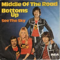 Middle of the Road - Bottoms up + See the sky (Vinylsingle)