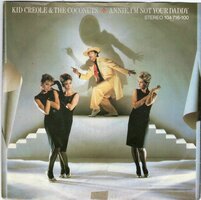 Kid Creole &amp; the Coconuts - Annie, I'm not you're daddy + You had no intention (Vinylsingle)