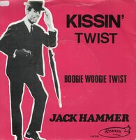 Jack Hammer - Kissin'  twist + Boogie woogie twist (Vinylsingle)