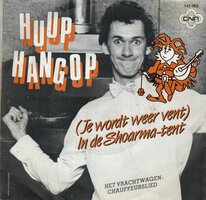 Huub Hangop - Je wordt weer vent in de shoarmatent + Vrachtwagenchauffeurslied (Vinylsingle)