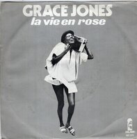 Grace Jones - La vie en rose + I need a man (Vinylsingle)