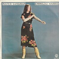 Emmylou Harris - Mister sandman + Ashes by now (Vinylsingle)