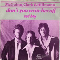 McGuinn, Clarck &amp; Hillmann - Don't you write her off + Sad boy (Vinylsingle)