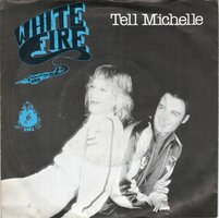 White Fire - Tell Michelle + Don't lock away your love (Vinylsingle)