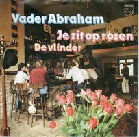 Vader Abraham - Je zit op rozen + De Vlinder (Vinylsingle)