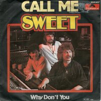 Sweet - Call me + Why don't you (Vinylsingle)