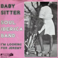 Soul Iberica Band - Baby Sitter + I'm Looking For Jeremy (Vinylsingle)