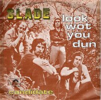 Slade - Look wot you dun + Candidate (Vinylsingle)