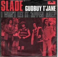 Slade - Gudbuy t'Jane + I won't let it 'appen agen (Vinylsingle)
