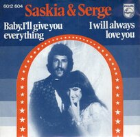 Saskia &amp; Serge - Baby, I'll give you everything + I will always love you (Vinylsingle)