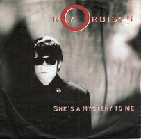 Roy Orbison - She's a mystery to me + Crying (Vinylsingle)