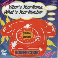Roger Cook - What's Your Name, What's Your Number + Blue Day (Vinylsingle)