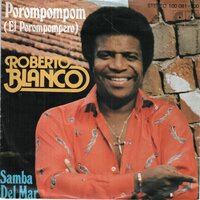 Roberto Blanco - Porompompom (El Porompompero) + Samba Del Mar (Vinylsingle)