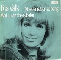 Ria Valk - Moeder ik ben zo bang + Wat jij kan doe ik beter (Vinylsingle)