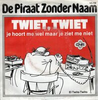Piraat Zonder Naam - Twiet Twiet + El Twito Twito (Vinylsingle)