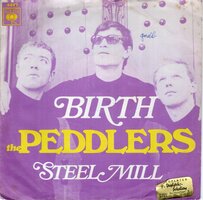 Peddlers - Birth + Steel Mill (Vinylsingle)