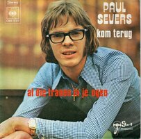 Paul Severs - Kom terug + Al die tranen in je ogen (Vinylsingle)
