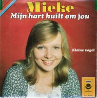 Mieke - Mijn hart huilt om jou + Kleine vogel (Vinylsingle)