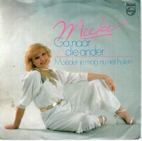 Mieke - Ga naar die ander + Moeder je mag nu niet huilen (Vinylsingle)
