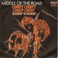 Middle of the Road - Chirpy chirpy cheep + Rainin 'n painin (Vinylsingle)