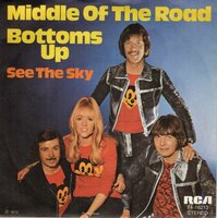 Middle of the Road - Bottoms up + See the sky (Vinylsingle)