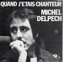 Michel Delpech - Quand J'etais Chanteur + Draguez-moi (Vinylsingle)
