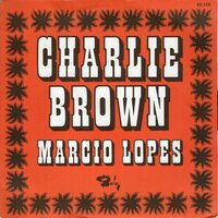 Marcio Lopes - Charlie Brown  + Teimosa (Vinylsingle)
