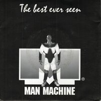 Man Machine - The Best Ever Seen (7" Original) + The Best Ever Seen (7" Club Mix) (Vinylsingle)